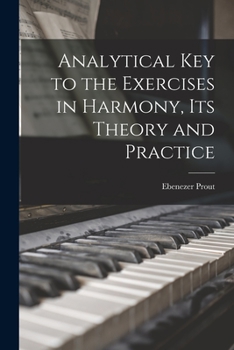 Paperback Analytical key to the Exercises in Harmony, its Theory and Practice Book