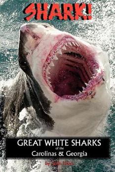 Paperback Shark! Great White Sharks of the Carolinas & Georgia Book