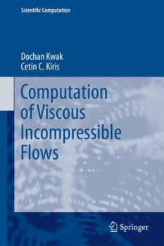 Hardcover Computation of Viscous Incompressible Flows Book