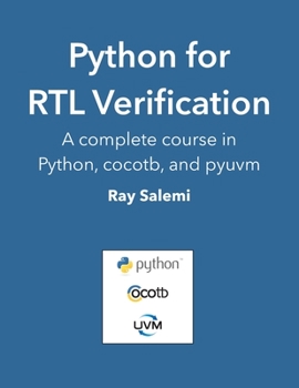Paperback Python for RTL Verification: A complete course in Python, cocotb, and pyuvm Book