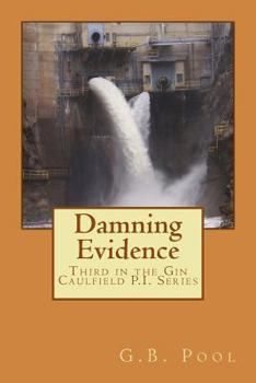 Paperback Damning Evidence: Third in the Gin Caulfield Mystery Series Book