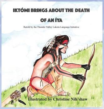 Hardcover Ikto'mi Brings About the Death of an Iya Book
