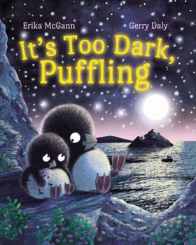 Hardcover It's Too Dark, Puffling Book
