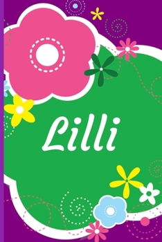 Lilli: A Journal for Girls - Personalized with your Own Name!  6x9 inches, 110 lined pages.