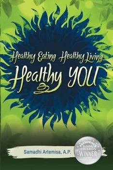 Paperback Healthy Eating, Healthy Living, Healthy You Book