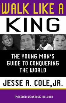 Paperback Walk Like A King: The Youngman's Guide To Conquering The World Book