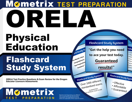 Misc. Orela Physical Education Flashcard Study System: Orela Test Practice Questions & Exam Review for the Oregon Educator Licensure Assessments Book
