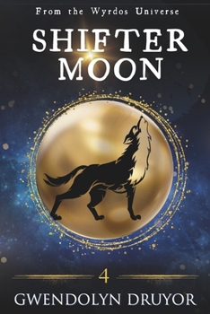Shifter Moon: A Wyrdos Universe Novel (Shifter School)