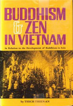 Hardcover Buddhism and Zen in Vietnam in Relation to the Development of Buddhism in Asia Book