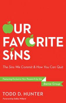 Hardcover Our Favorite Sins: The Sins We Commit & How You Can Quit Book
