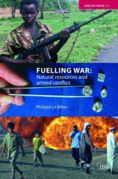 Paperback Fuelling War: Natural Resources and Armed Conflict Book