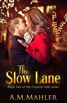 The Slow Lane - Book #2 of the Grayson Falls