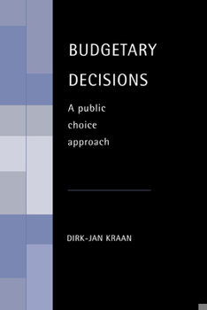 Hardcover Budgetary Decisions: A Public Choice Approach Book