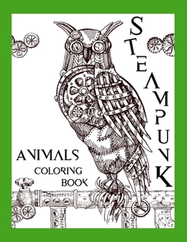 Paperback Steampunk Animals Coloring Book