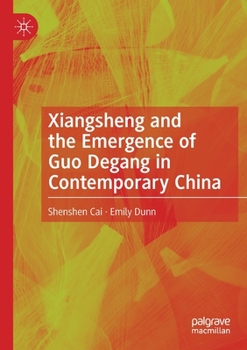 Paperback Xiangsheng and the Emergence of Guo Degang in Contemporary China Book