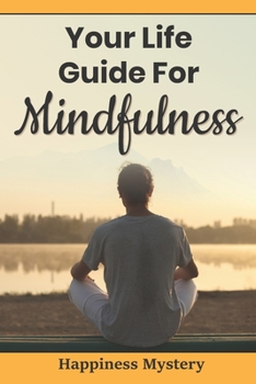 Paperback Your Life Guide For Mindfulness Book