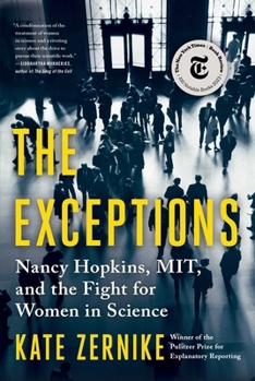 Hardcover The Exceptions: Nancy Hopkins, Mit, and the Fight for Women in Science Book
