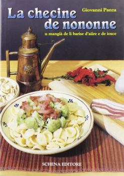 Paperback La checine de nononne. U mangià de li barise d'aiire e de iosce [Italian] Book