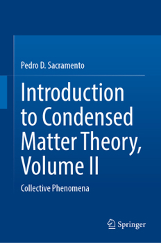 Hardcover Introduction to Condensed Matter Theory, Volume II: Collective Phenomena Book
