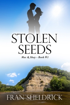 Paperback Stolen Seeds: Mac & Shay - Book Three Book