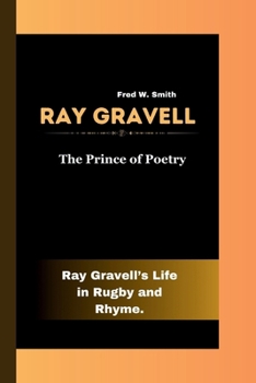 Paperback Ray Gravell: The Prince of Poetry-: Ray Gravell's Life in Rugby and Rhyme. Book