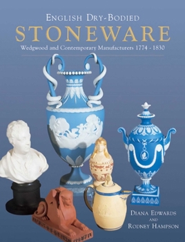 Hardcover English Dry-Bodied Stoneware: Wedgwood & Contemporary Manufacturers Book