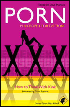 Porn - Book #30 of the Philosophy for Everyone