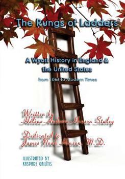 Paperback The Rungs of Ladders: A Wyatt History in England & the United States, from 1066 to Modern Times Book