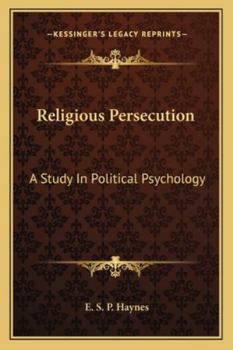 Paperback Religious Persecution: A Study In Political Psychology Book