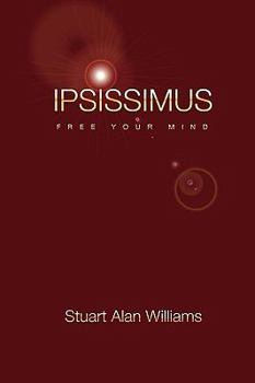 Paperback Ipsissimus: Free Your Mind Book