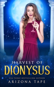 Harvest Of Dionysus - Book #3 of the Queens of Olympus
