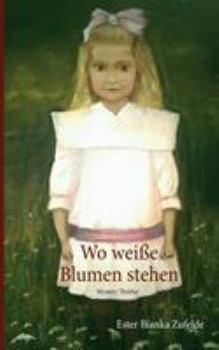 Paperback Wo weiße Blumen stehen: Mystery Thriller [German] Book