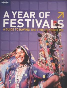 Paperback A Year of Festivals: How to Have the Time of Your Life Book