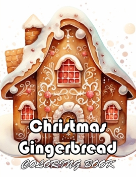 Christmas Gingerbread Coloring Book: Unique and Exciting Designs