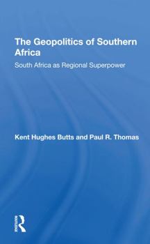 Paperback The Geopolitics of Southern Africa: South Africa as Regional Superpower Book