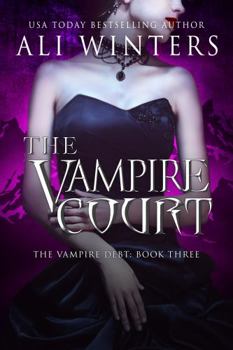 The Vampire Court - Book #3 of the Shadow World: The Vampire Debt