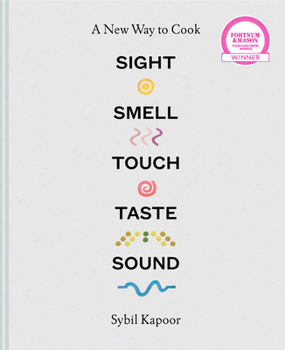Hardcover Sight Smell Touch Taste Sound: A New Way to Cook Book