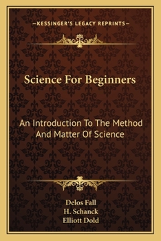 Paperback Science For Beginners: An Introduction To The Method And Matter Of Science Book