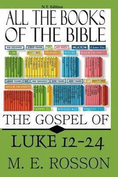 Paperback All the Books of the Bible-New Testament Edition: Luke 12-24 [Large Print] Book