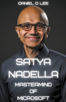 Paperback Satya Nadella: Mastermind of Microsoft Book