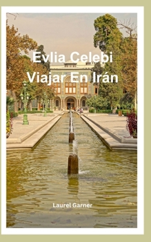 Evlia Celebi Reisen Im Irán