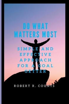 Do What Matters Most: Simple and Effective Approach for a Goal Getter