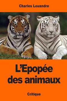 Paperback L'Epopée des animaux [French] Book