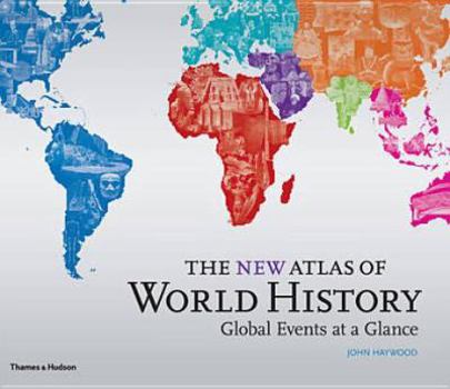 Hardcover New Atlas of World History: Global Events at a Glance Book