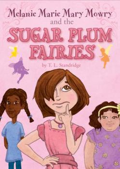 Paperback Melanie Marie Mary Mowry and the Sugar Plum Fairies Book