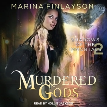 Murdered Gods - Book #2 of the Shadows of the Immortals