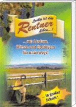 Hardcover Lustig ist das Rentner Leben [German] Book