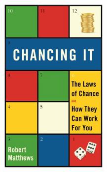 Hardcover Chancing it: The Laws of chance and How They Can Work for You Book