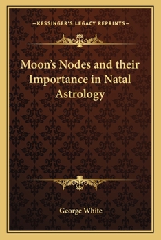 Paperback Moon's Nodes and their Importance in Natal Astrology Book