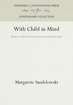 Paperback With Child in Mind: Studies of the Personal Encounter with Infertility Book